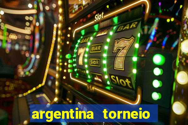 argentina torneio betano tabela